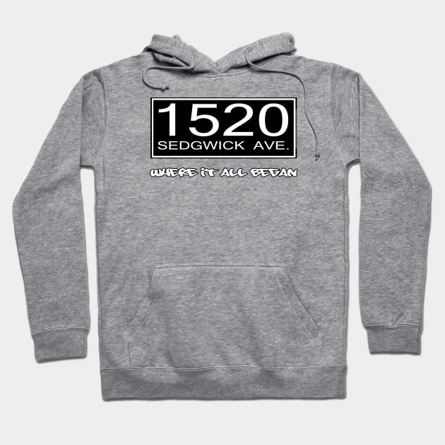 I AM HIP HOP - 1520 SEDGWICK AVE. - WHERE IT ALL BEGAN Hoodie by DodgertonSkillhause